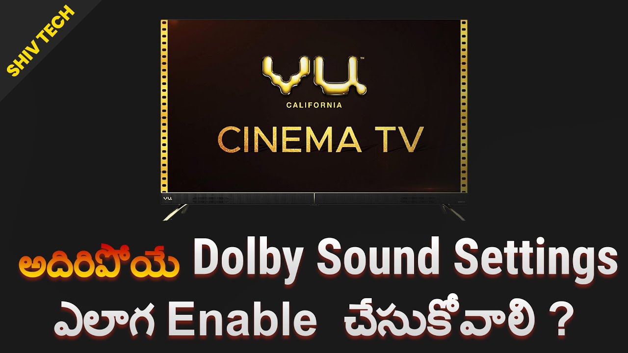 How to Enable Dolby Audio Sound Settings in Vu Cinema TV (43, 50, 55) Telugu | Shiv Tech