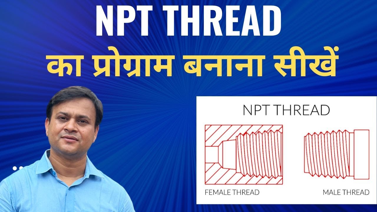 Npt Thread Cutting On Cnc Vmc Machine By Santosh Yadav Sir |Thread Cnc Programming