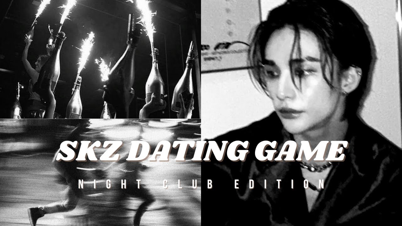 STRAY KIDS DATING GAME | NIGHT CLUB