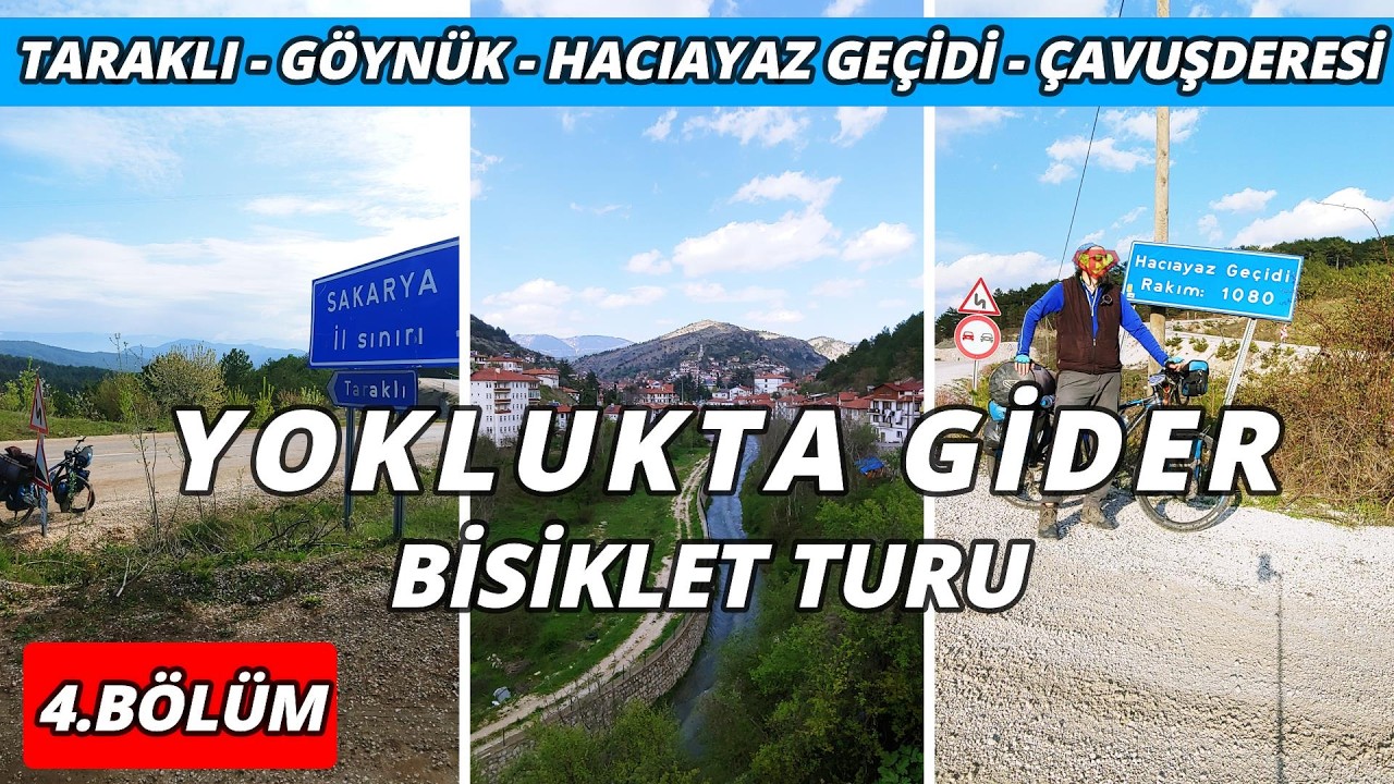 Yoklukta Gider Bisiklet Turu 4 (Taraklı - Göynük - Hacıayaz Geçidi - Çavuşderesi)