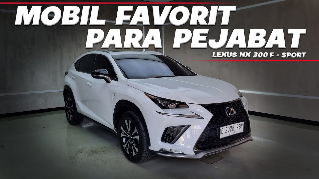 LEXUS NX 300 F-Sport 2019 | SUV INI BISA BIKIN MINDER PARA RIVALNYA
