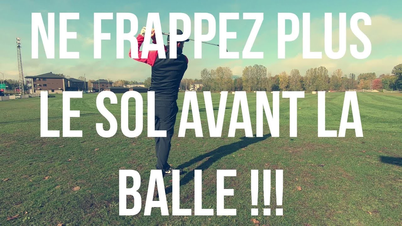 Vous frappez le sol avant la balle au golf? Voici la solution pour cesser les grattes au golf.