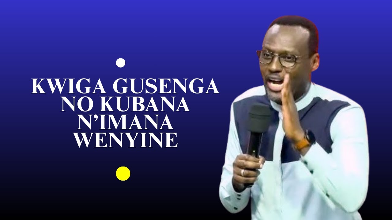 KWIGA GUSENGA NO KUBANA N'IMANA YENYINE--------Pastor SENGA Emmanuel