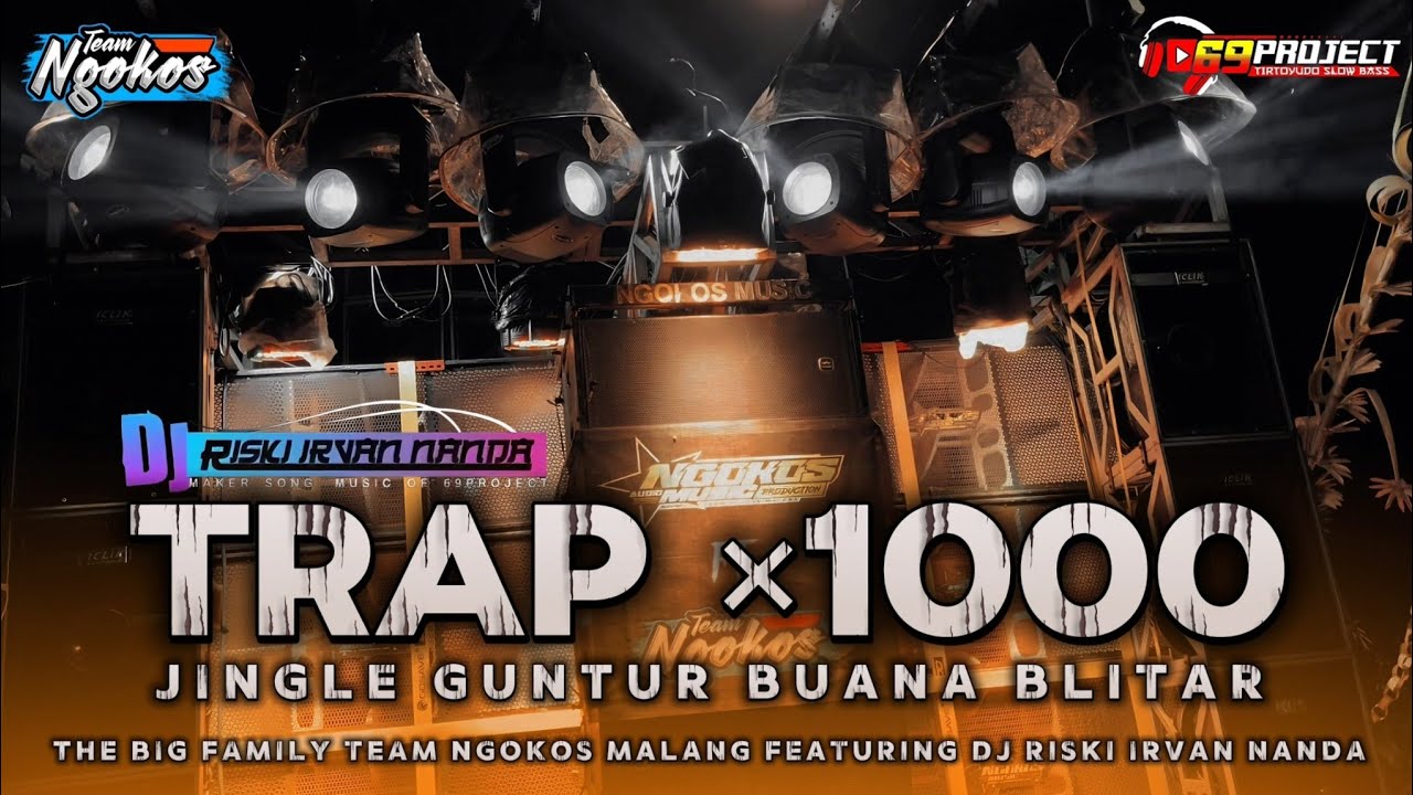 DJ TRAP SEJUTA UMMAT • JINGLE GUNTUR BUANA BLITAR • DJ RISKI IRFAN NANDA 69 PROJECT