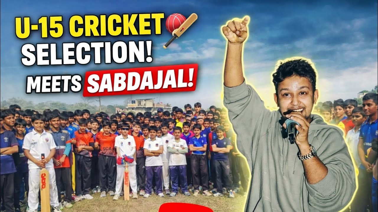Today's Vlog of U-15 Selection meet up with Sabdajal Dai