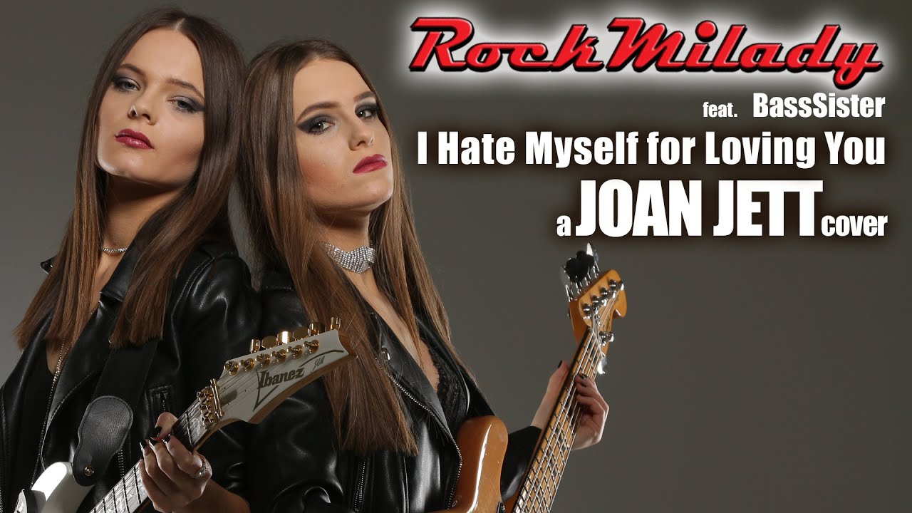 RockMilady - I Hate Myself For Loving You ( a Joan Jett cover) [Official Cover Video]