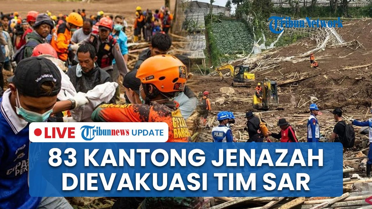 🔴LIVE: 83 Kantong Jenazah Korban Longsor Cisarua Dievakuasi, 45 di Antaranya Sudah Teridentifikasi