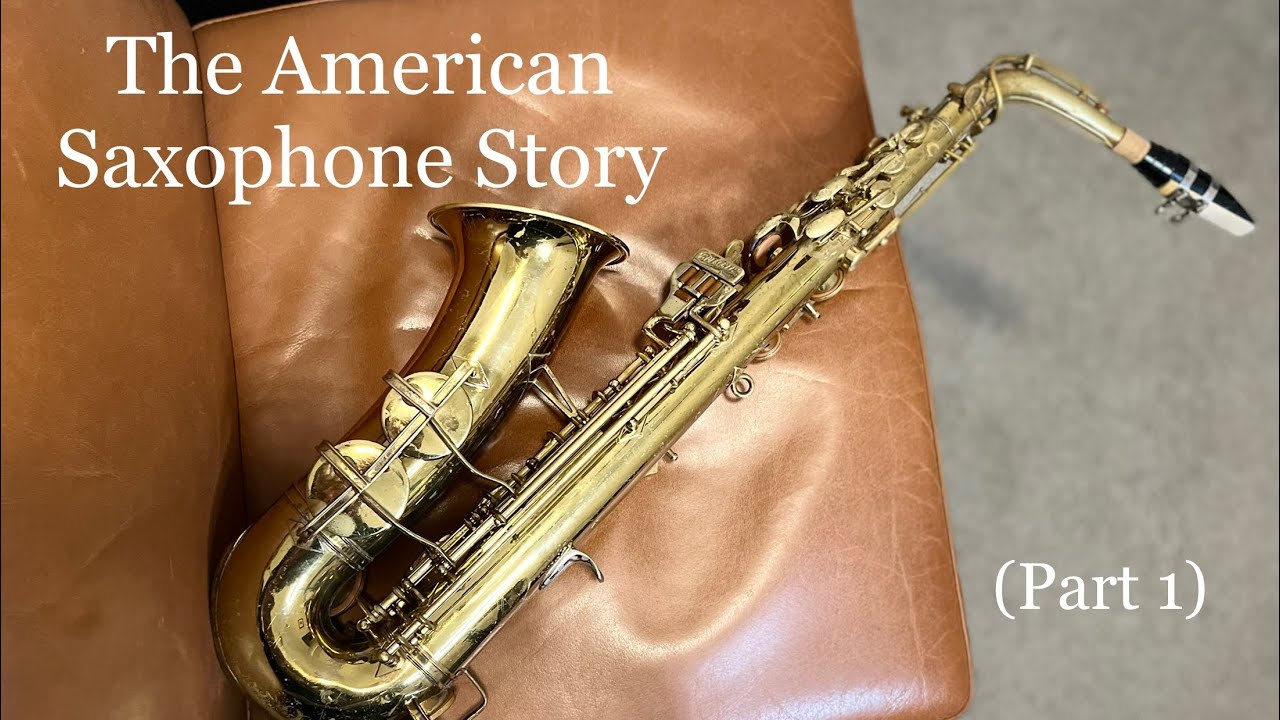 What Happened to the American Saxophone? (Part 1)
