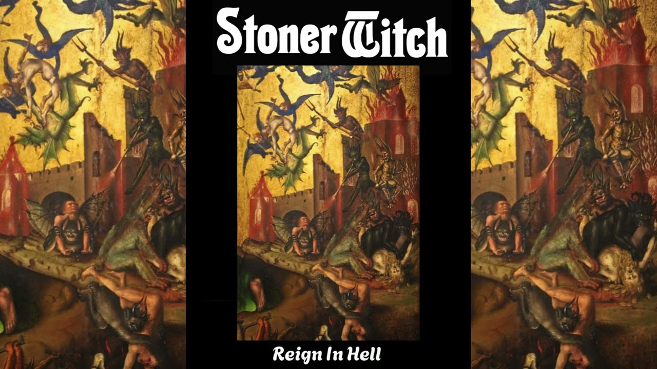 Stoner Witch - Reign In Hell