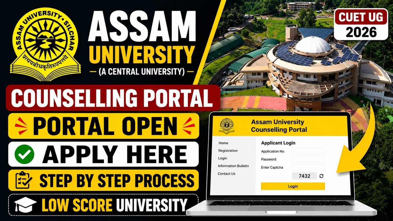 Assam University Counselling 2026 Portal Open | CUET UG 2026 Registration, Complete Process