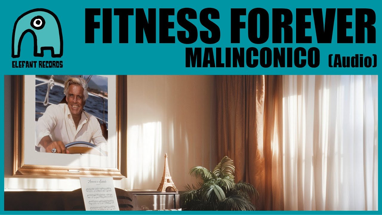 FITNESS FOREVER - Malinconico [Audio]