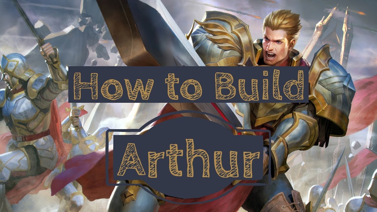 How to Win: Making an Arthur Build - Arena of Valor