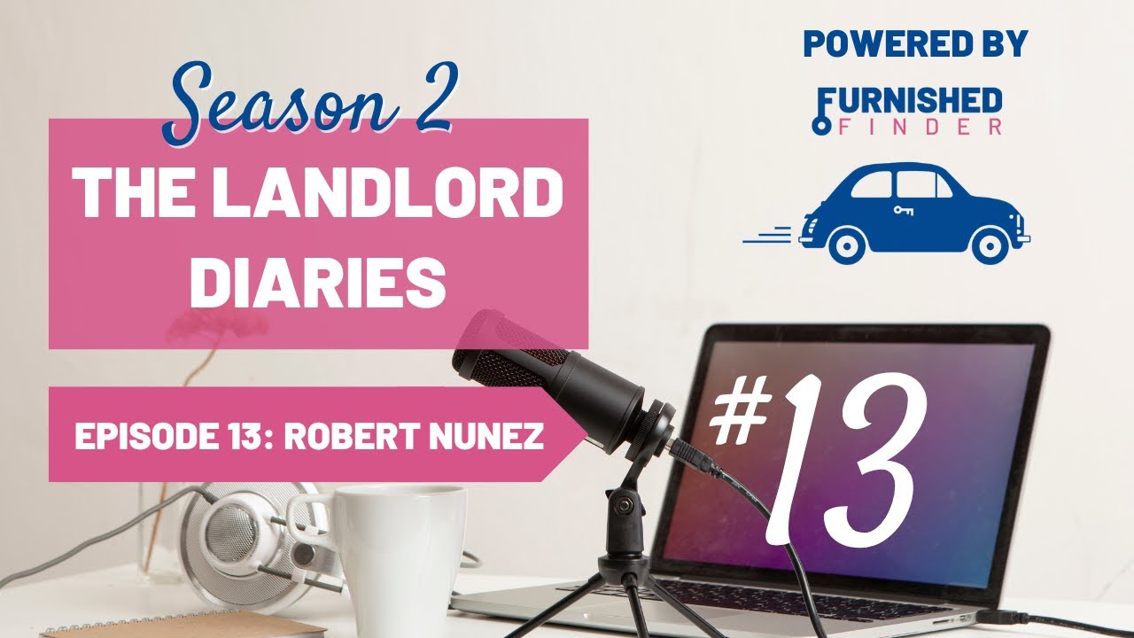 FF13 Managing 60+ Units On Furnished Finder w/ Robert Nunez