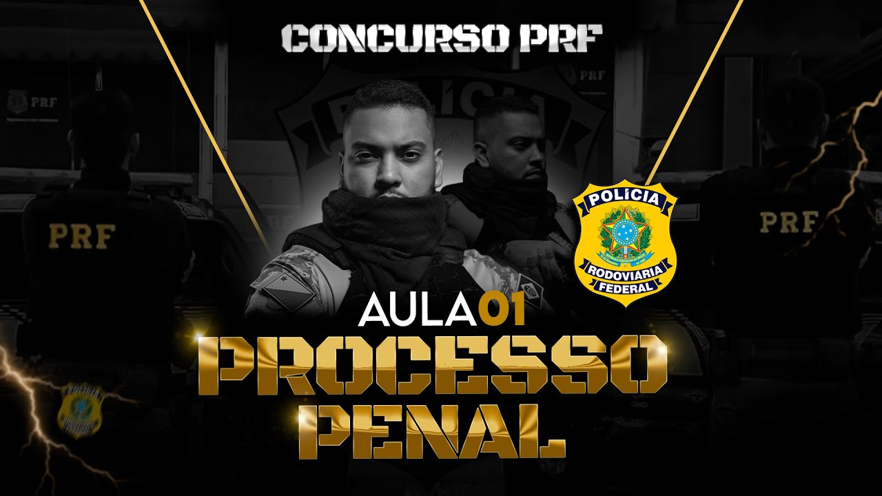 PRF - PROCESSO PENAL - AULA 01  - Prof. Kelsen Pantoja