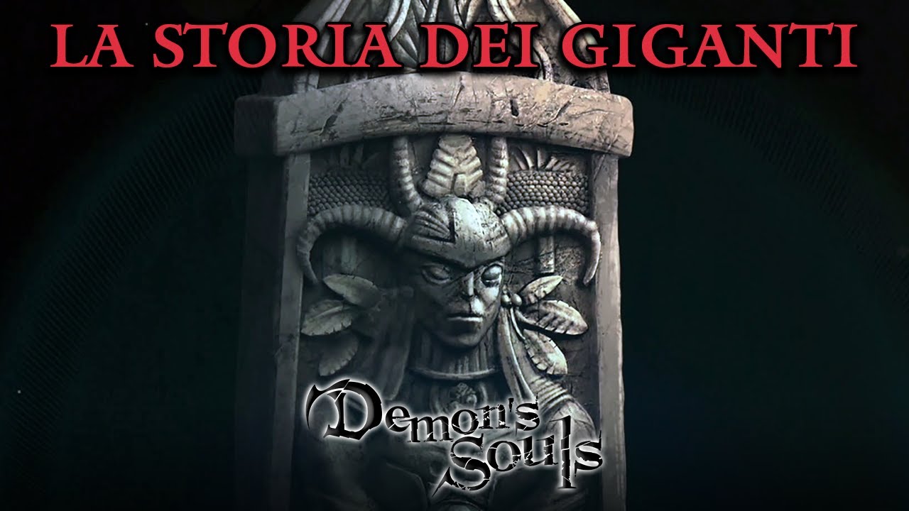 DEMON'S SOULS ► La Storia Perduta Dei Giganti