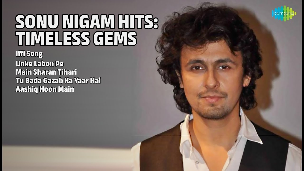 सोनू निगम के सदाबहार नगम | Himesh Reshammiya Songs | Iffi Song | Unke Labon Pe