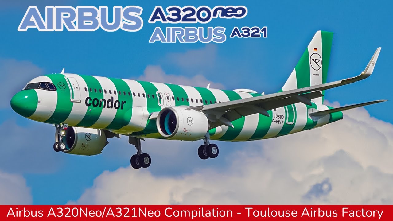 AIRBUS A320NEO & A321Neo Compilation, Airbus Toulouse Factory & Flight test