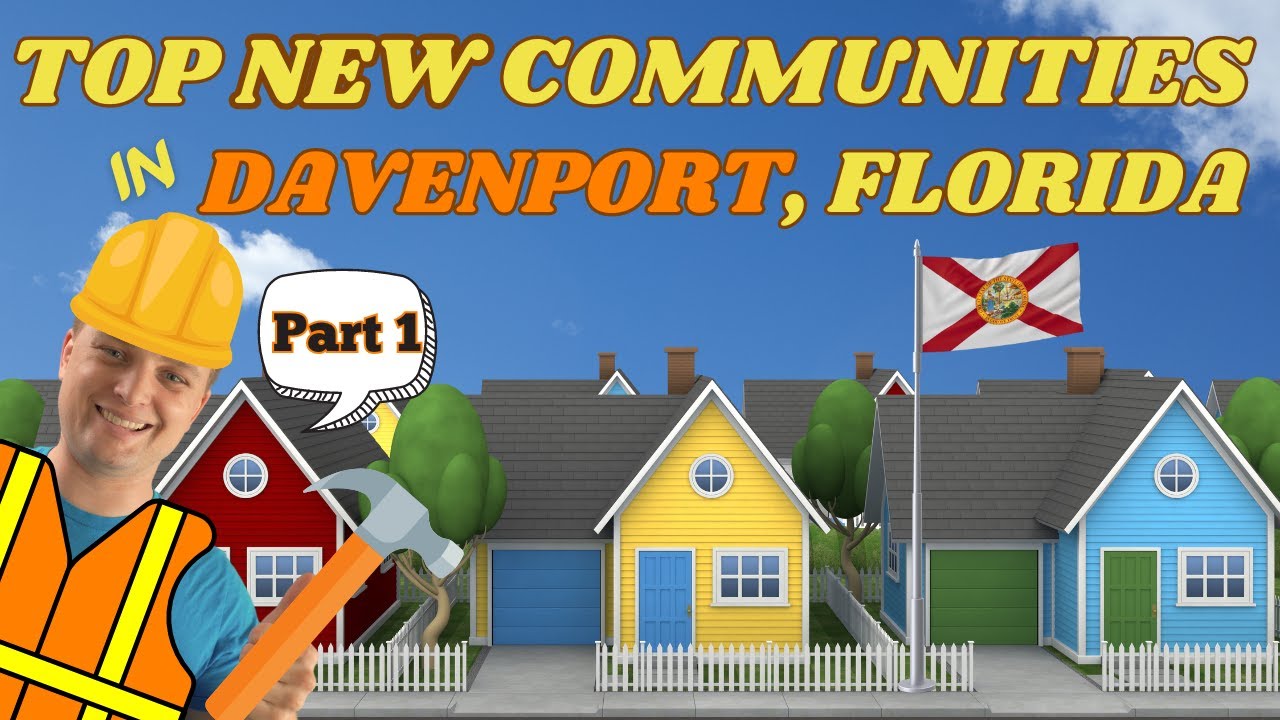 Orlando Florida new construction | Top NEW Communities In Davenport Florida Part 1