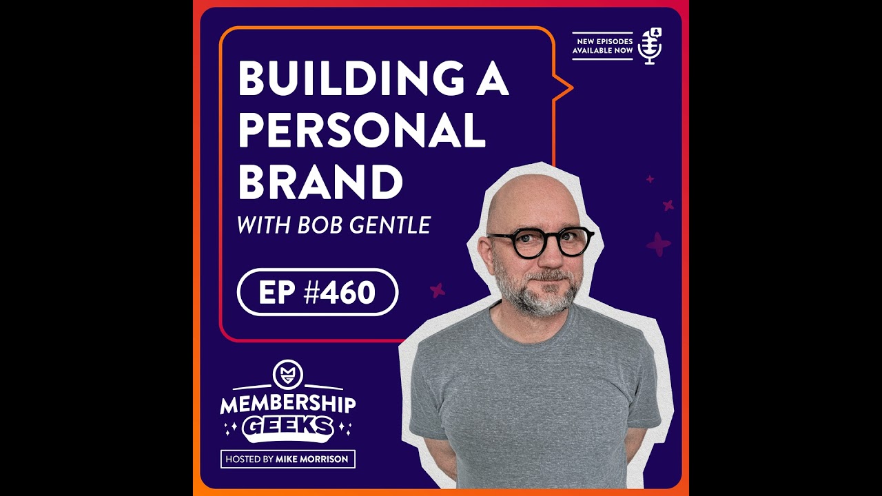 460 - Building Your Personal Brand with Bob Gentle