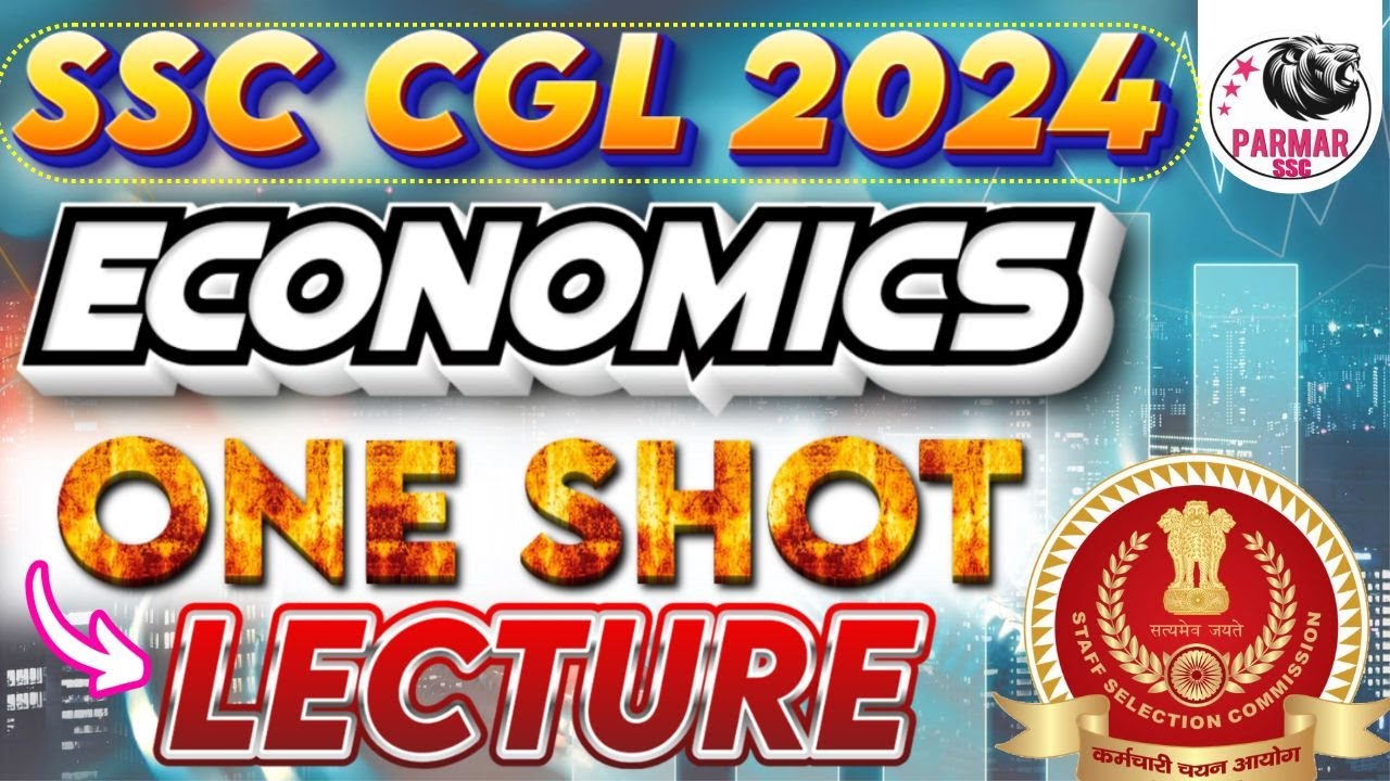 ECONOMICS ONE SHOT LECTURE FOR SSC CGL 2024 | GK/GS FOR SSC EXAMS 2024 | PARMAR SSC