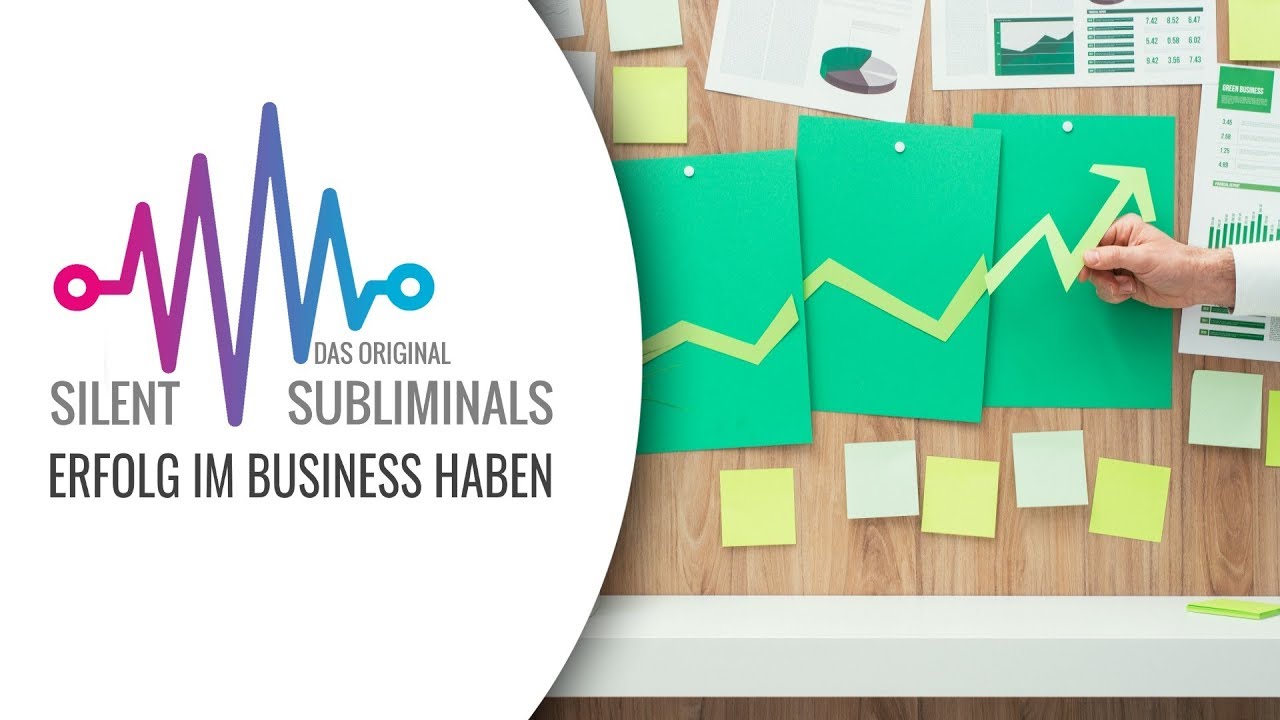 Mehr Erfolg im Business haben ► Silent Subliminals ► Erfolg haben