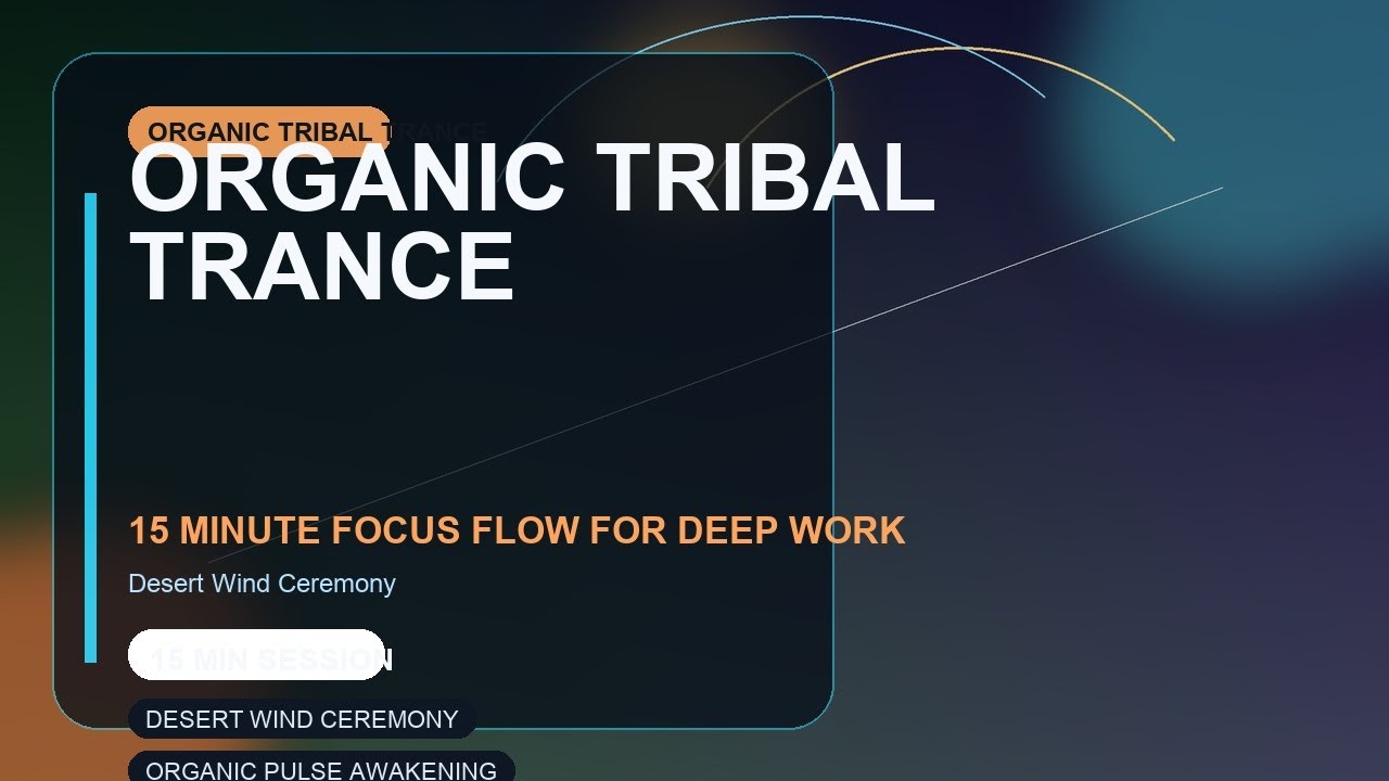 Organic Tribal Trance - 15 Minute Focus Flow for Deep Work