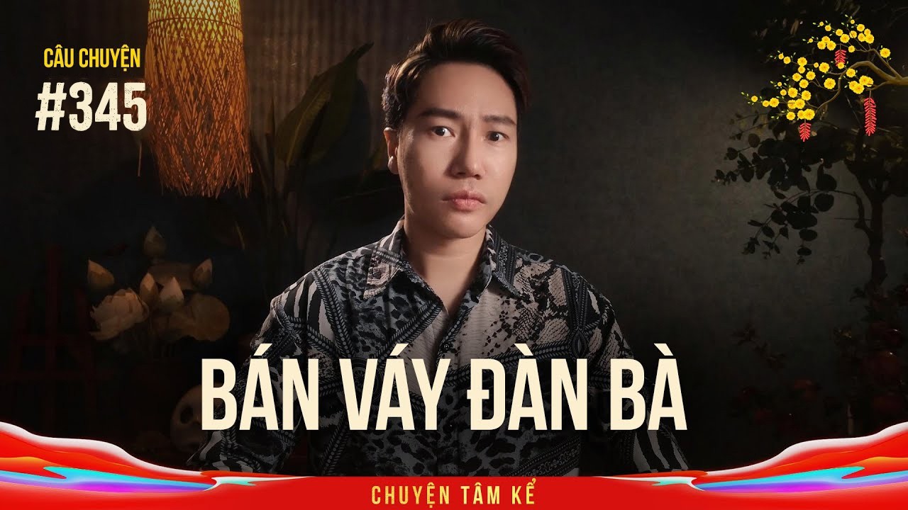 BÁM VÁY ĐÀN BÀ từ lúc sống cho tới lúc thành ma  - Chuyện Tâm Linh Tâm Kể
