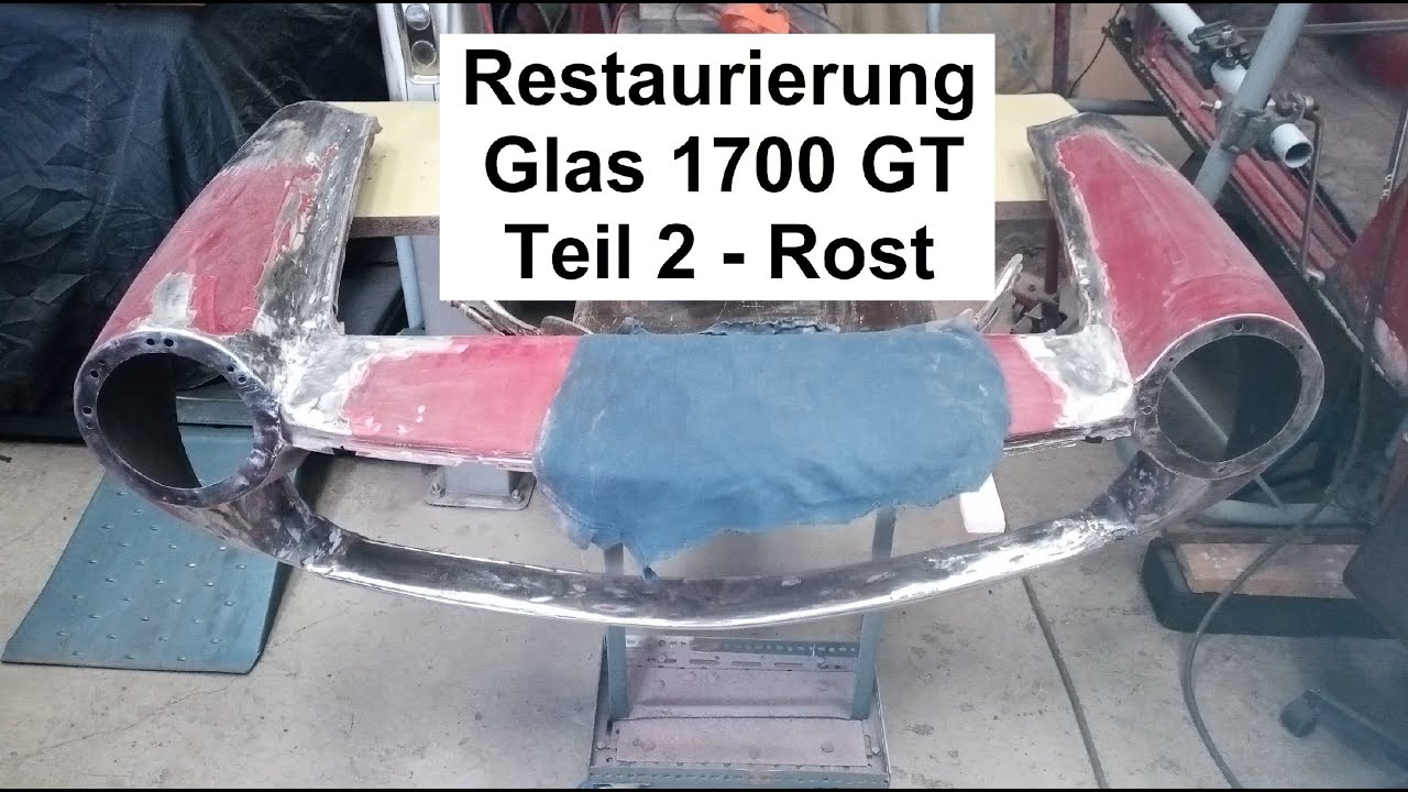 Restaurierung Glas 1700 GT - Teil 2 - Rost