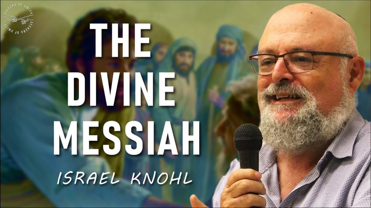 The Messiah before Jesus | Israel Knohl