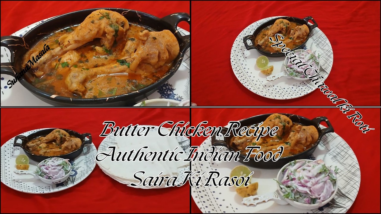 Butter Chicken Recipe  Suhana Masala Special  Chawal ki Roti  Authentic Indian Food  Saira Ki Rasoi