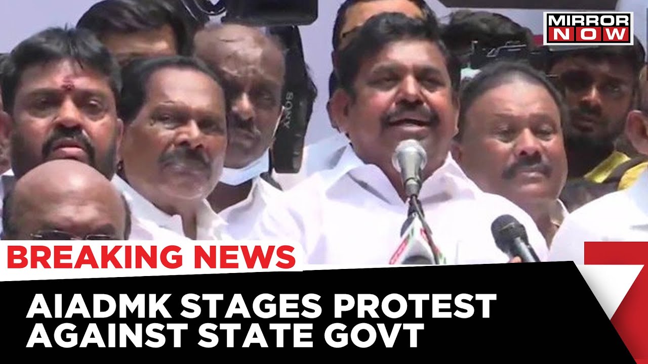 AIADMK Protest In Chennai Against State Govt Over Rise In Power Tariff & Property Tax | Latest News