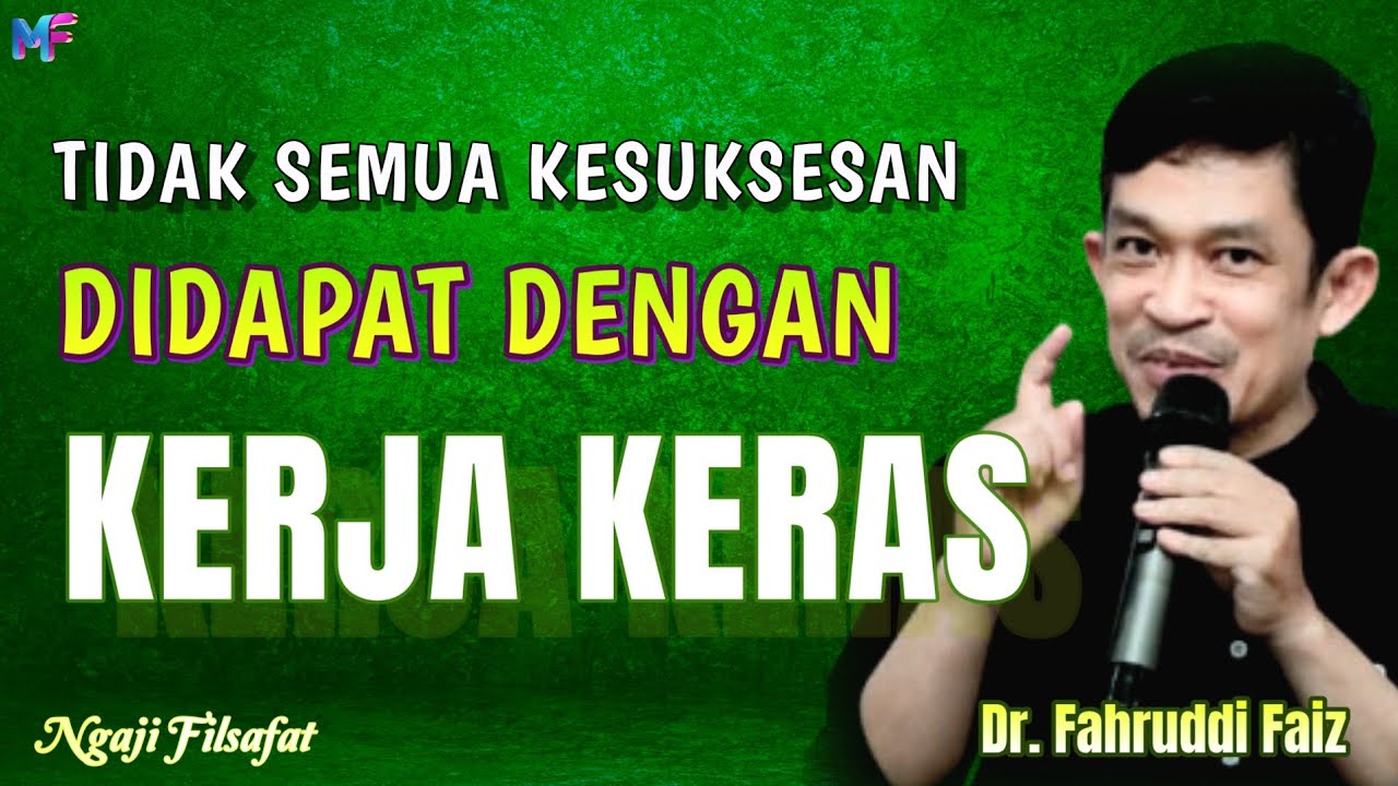 30.2.Tidak Semua Kesuksesan Didapat Dengan Kerja keras~Dr.Fahruddin Faiz