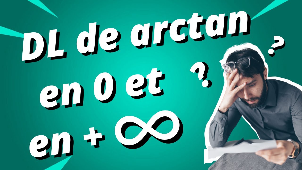 Développement limité de arctan(x) en 0 et en +infini