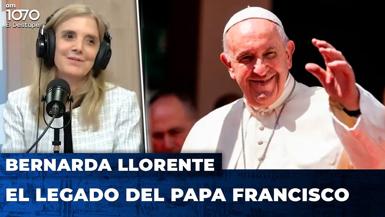 EL LEGADO DEL PAPA FRANCISCO | Bernarda Llorente con Adrián Murano