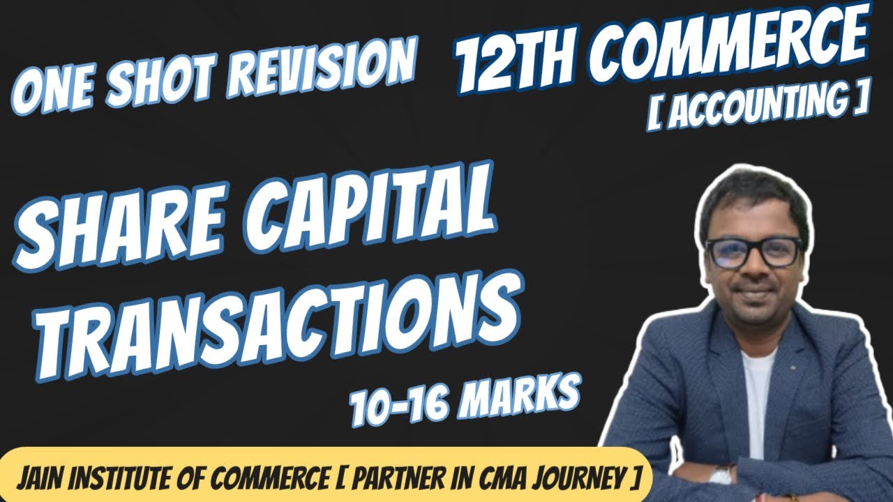 SHARE CAPITAL ACCOUNTING [ ONE SHOT Revision] [12TH COMMERCR]
