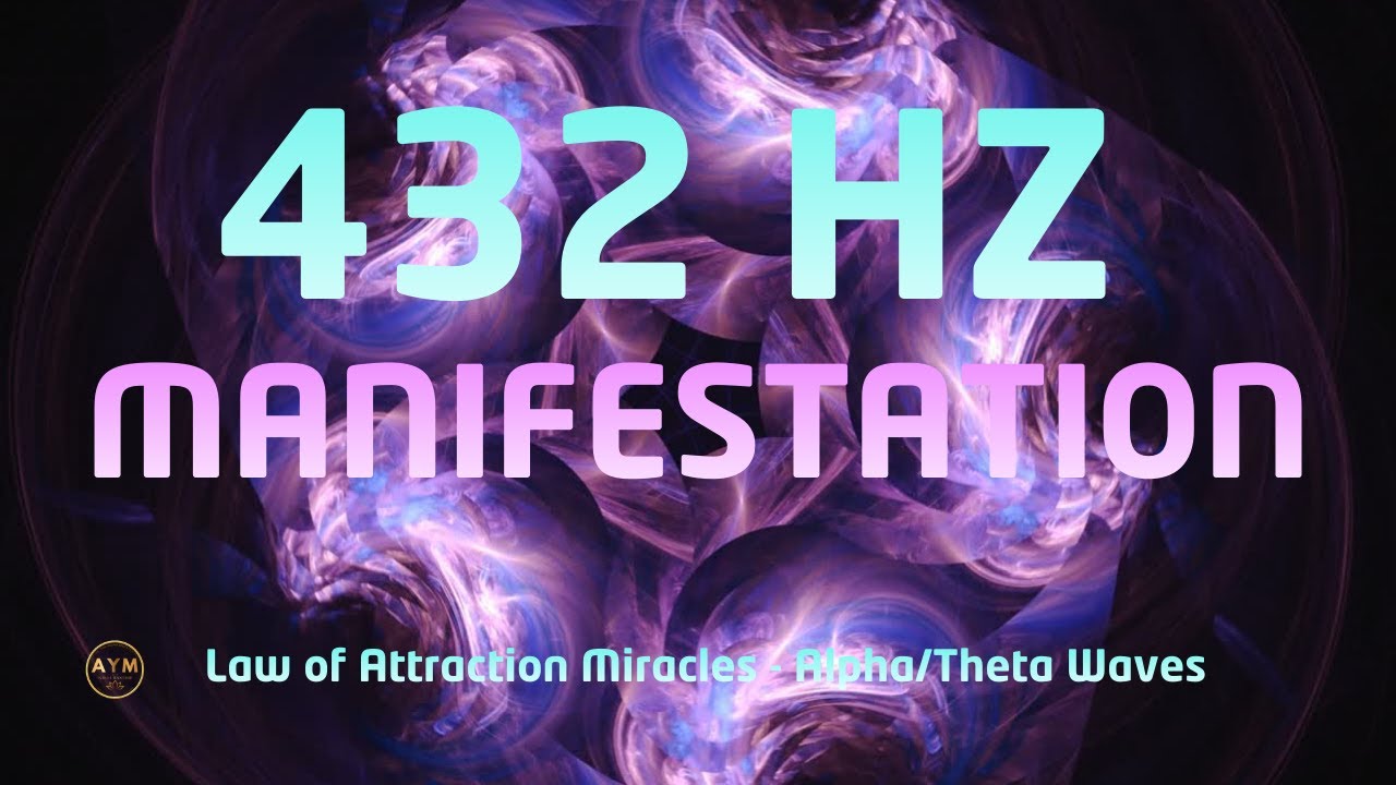 432 Hz Manifestation Meditation | Law of Attraction, Abundance & Miracles | Alpha-Theta Brainwaves