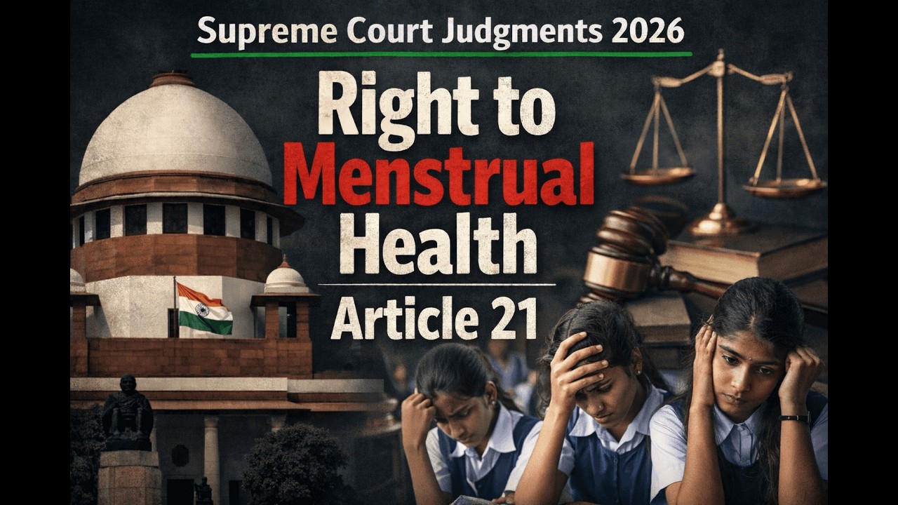 Right to Menstrual Health is covered in Article 21 of Constitution II 2026 Supreme Court Judgment 26