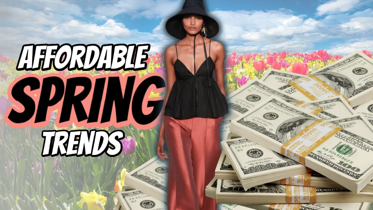 Affordable and Wearable Spring Trends for Less