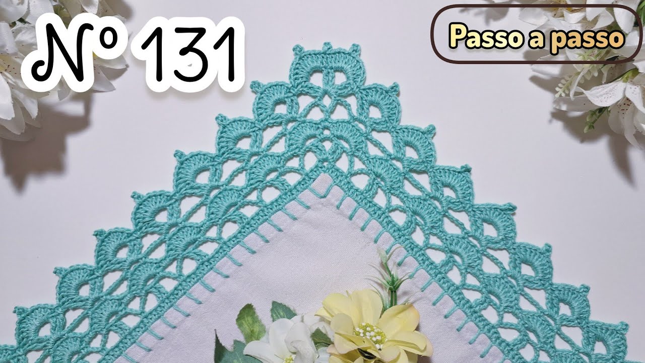 Barrado De Crochê Com Canto nº 131 - Passo a Passo Completo