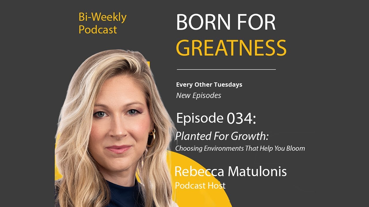 Planted For Growth: Choosing Environments That Help You Bloom Ep.34