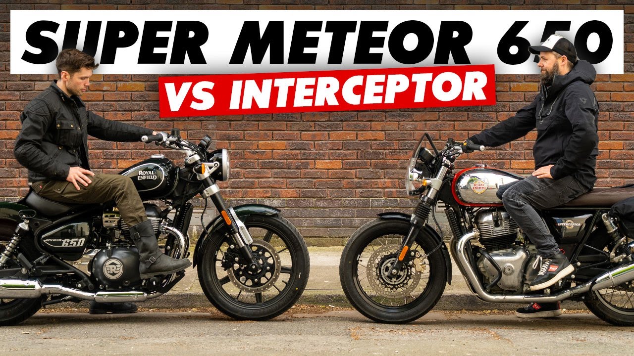 Royal Enfield Super Meteor vs Interceptor 650: Which Is Better?