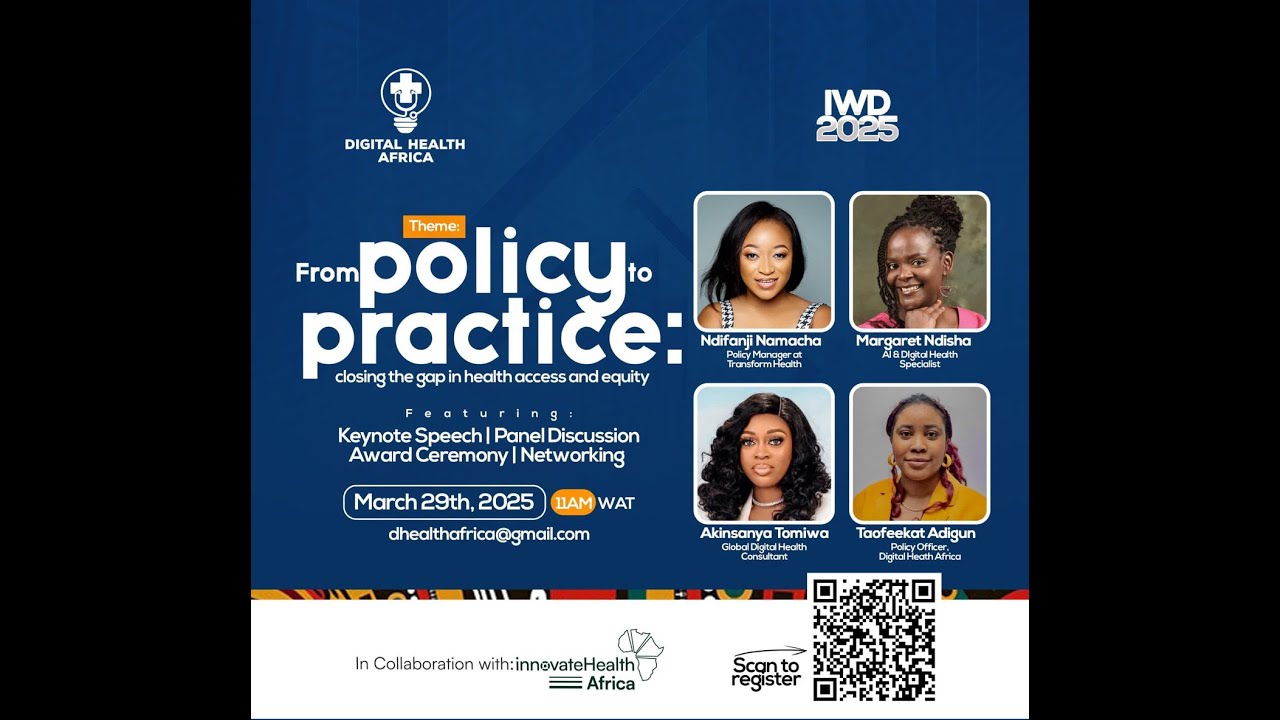 IWD 2025 WEBINAR & AWARD EVENT - From Policy to Practice : Closing the Health Equity Gap in Africa