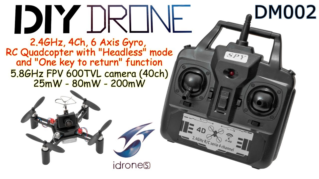 DM002 DIY Drone  2.4GHz, 4Ch, 6 Axis, Headless, 5.8GHz FPV with 600TVL Camera (+ FPV flights)