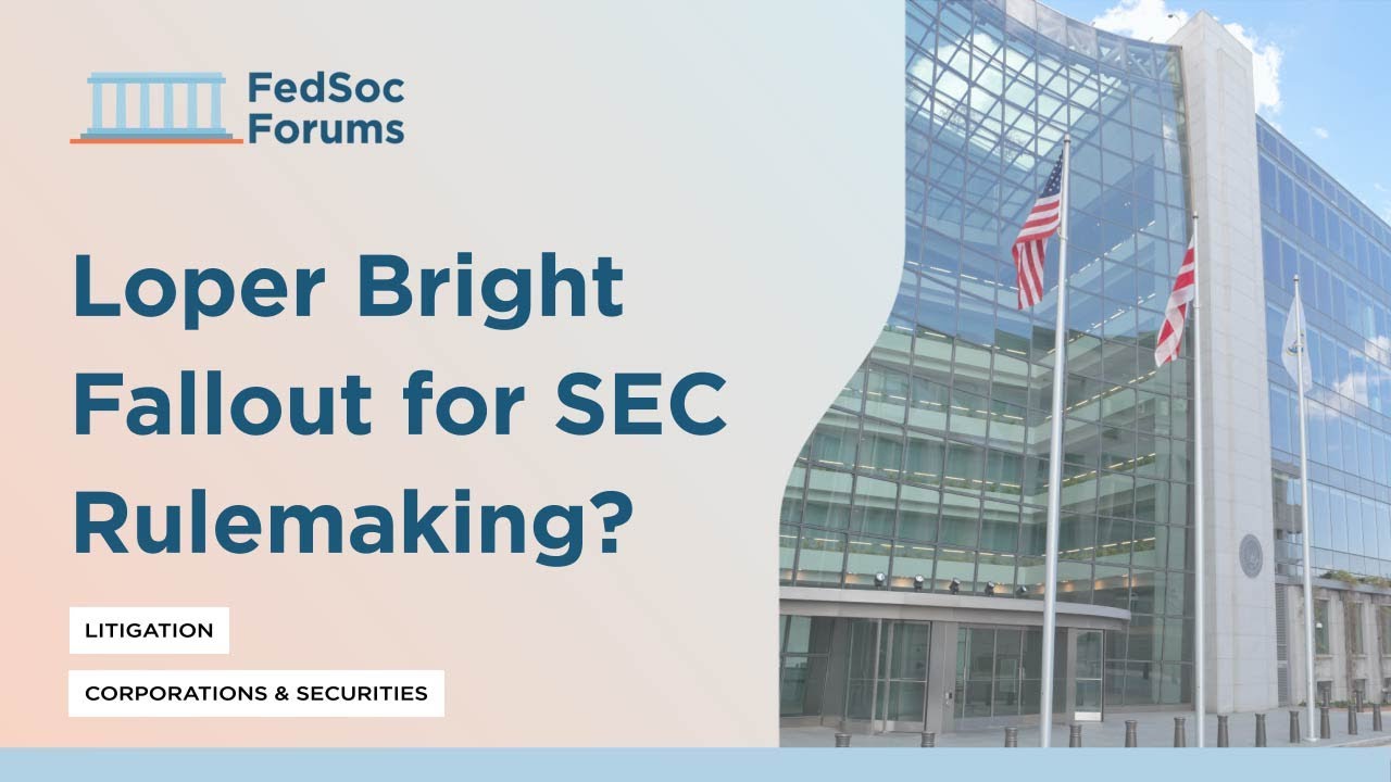 Loper Bright Fallout for SEC Rulemaking?