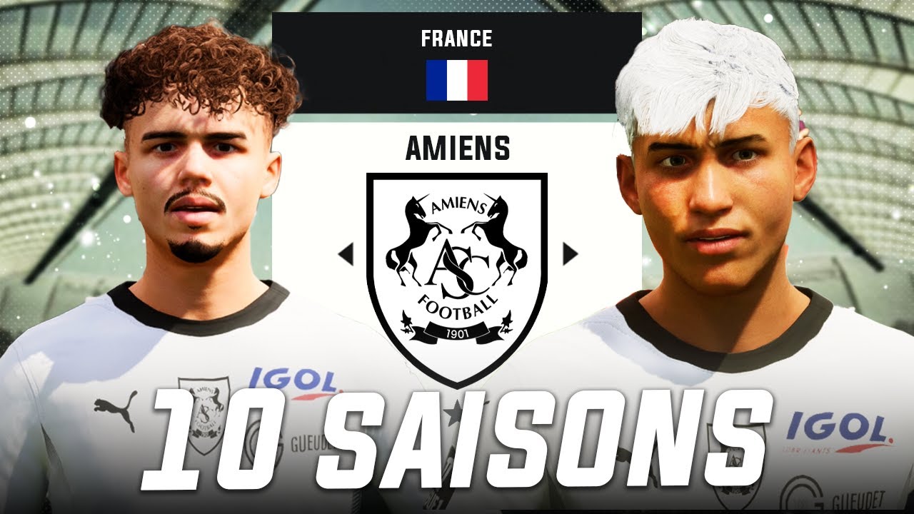 10 SAISONS avec AMIENS en Carri&egrave;re ! (FC25)