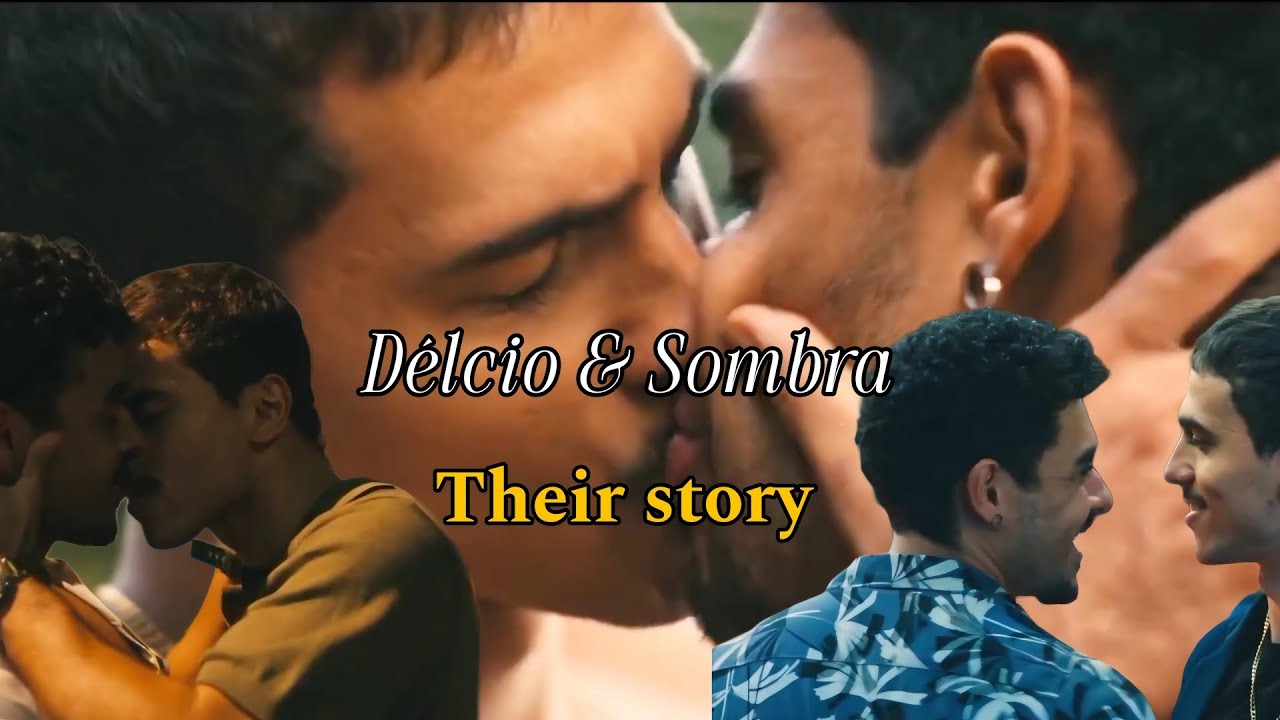 Délcio & Sombra| Almost| Gay Storyline||