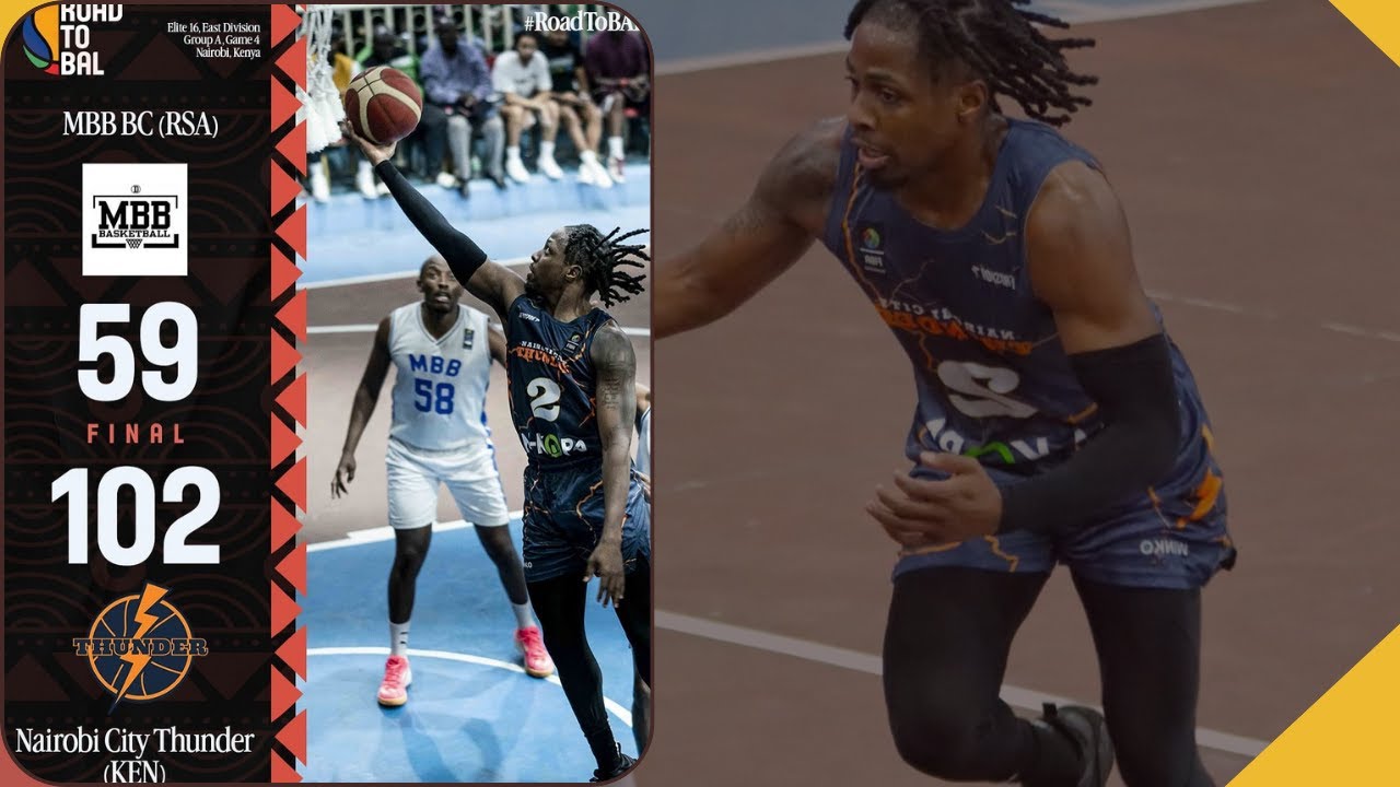 THIS IS ROAD TO BAL DAY 1: KENYA NAIROBI CITY THUNDER 102:59 MBB (SOUTH AFRICA)