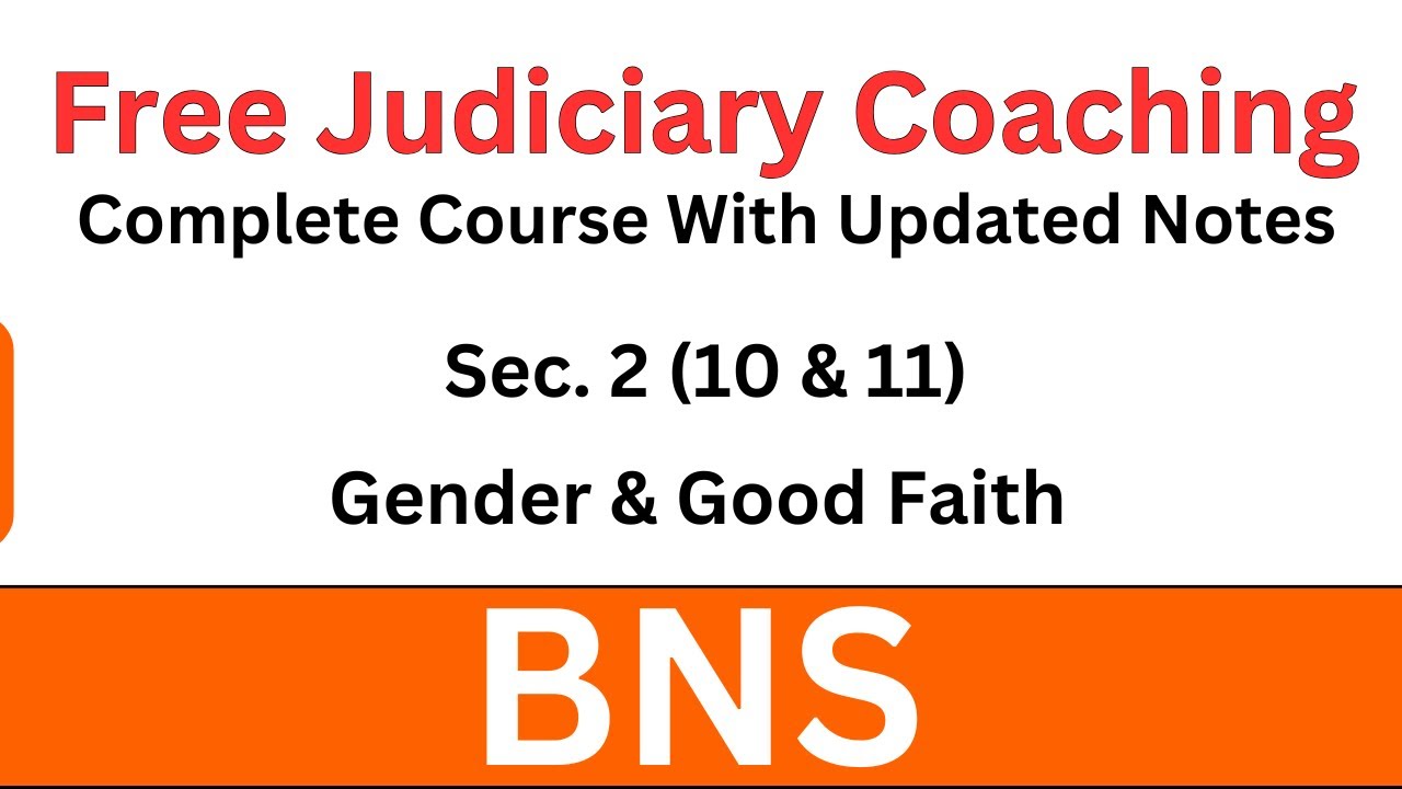 BNS Section 2(10 & 11) | Definition of Gender & Good Faith | Free Judiciary Coaching #bns #lawclass