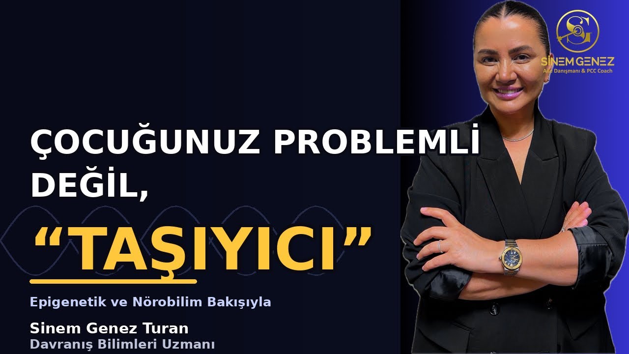 Çocuğunuz PROBLEMLİ Değil “TAŞIYICI”