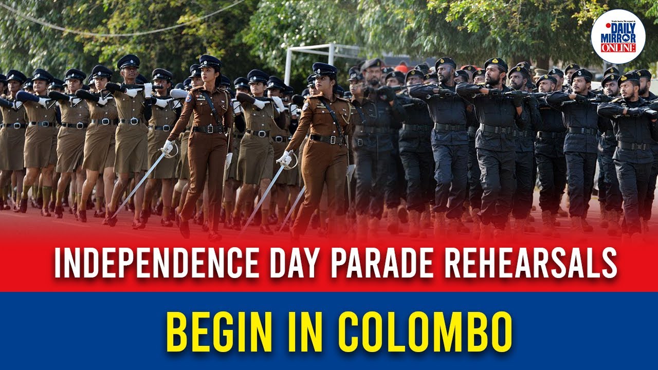 Independence Day parade rehearsals begin in Colombo